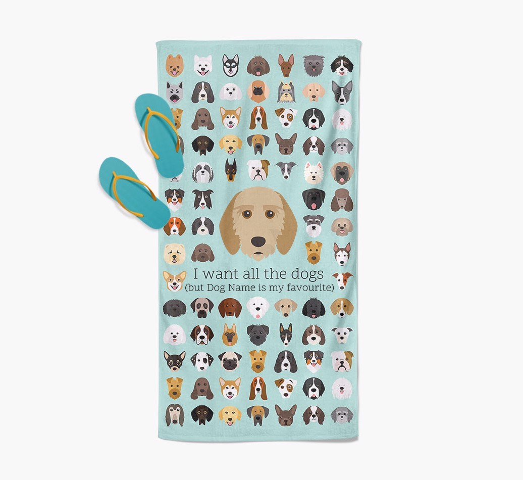 'I Want All The Dogs' - Personalised {breedFullName} Towel