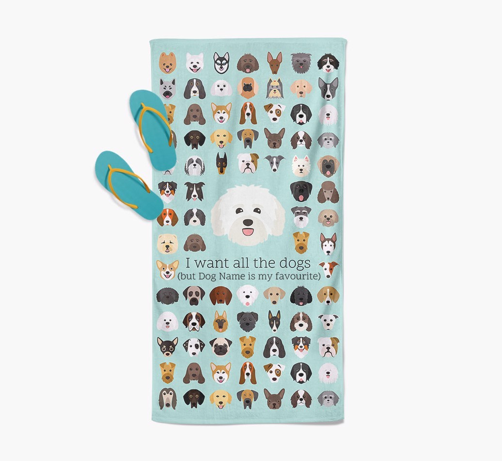 'I Want All The Dogs' - Personalised {breedFullName} Towel
