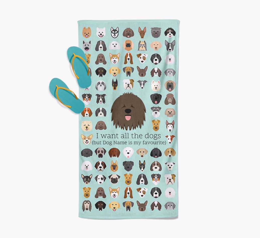 'I Want All The Dogs' - Personalised {breedFullName} Towel