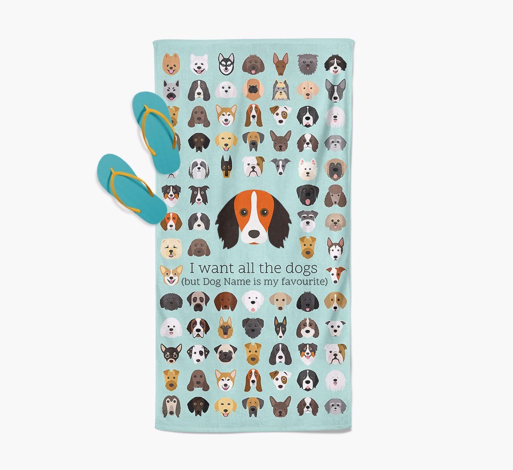 'I Want All The Dogs' - Personalised {breedFullName} Towel