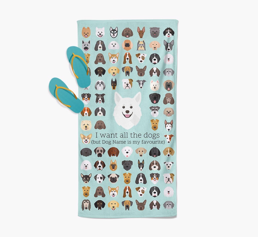 'I Want All The Dogs' - Personalised {breedFullName} Towel
