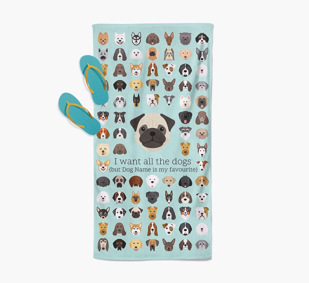 'I Want All The Dogs' - Personalised {breedFullName} Towel