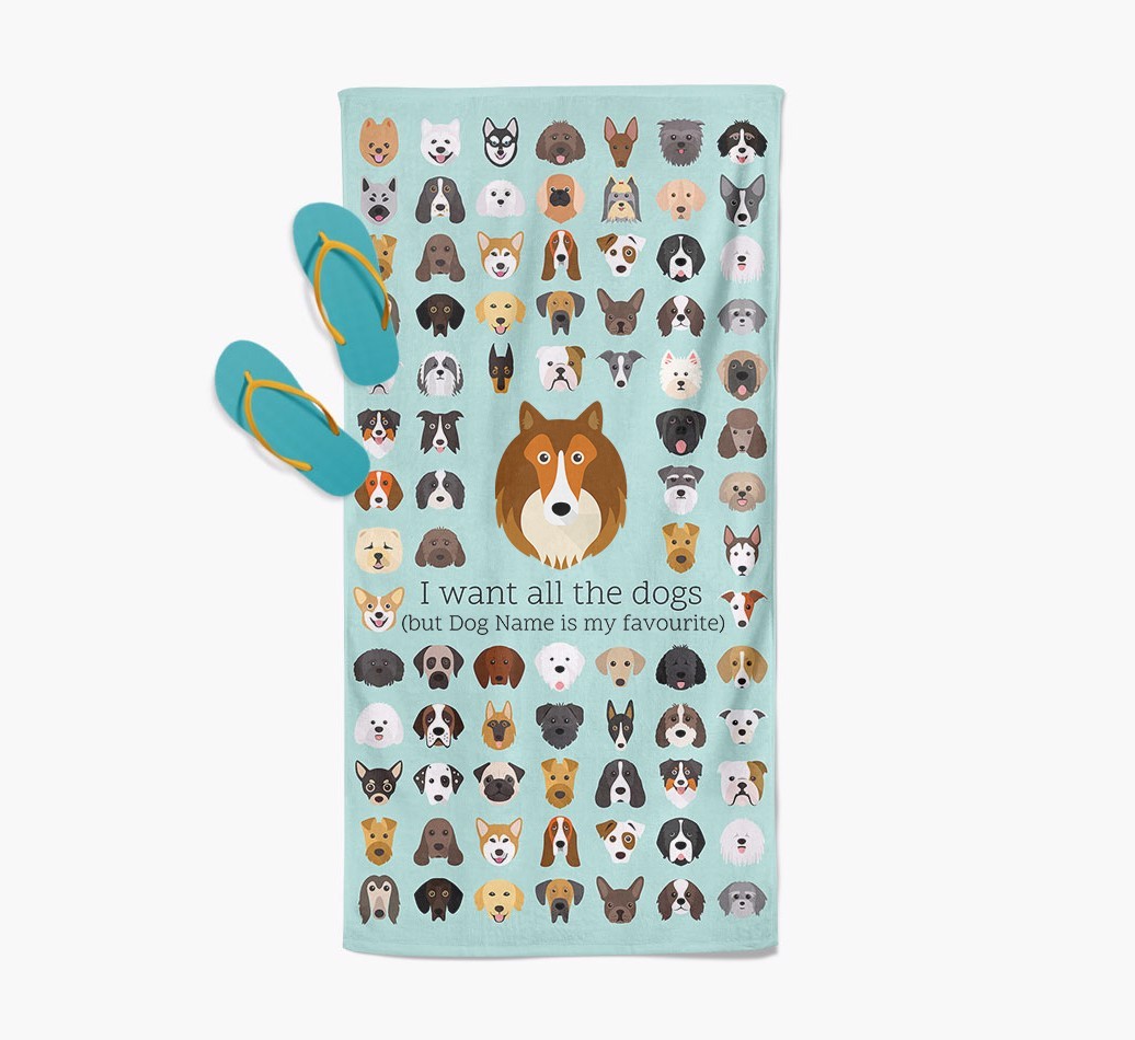 'I Want All The Dogs' - Personalized {breedFullName} Towel