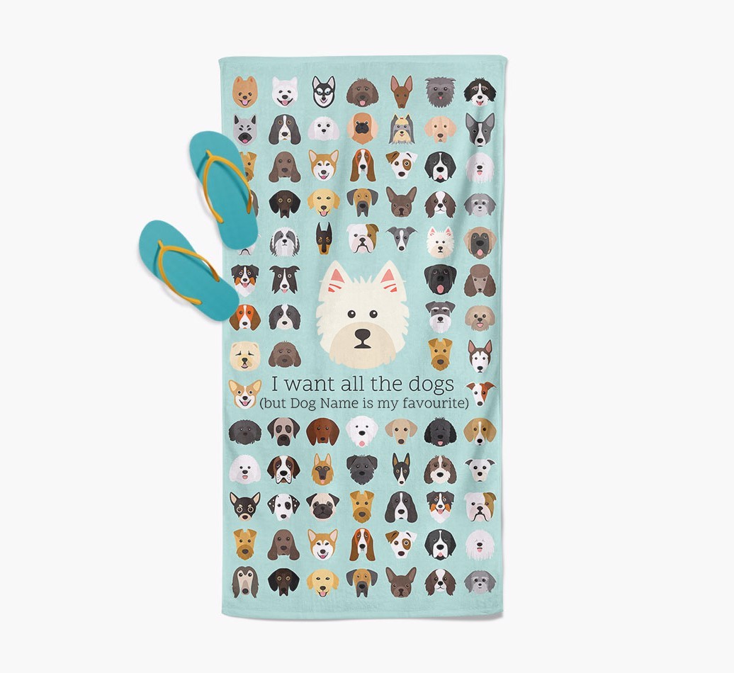 'I Want All The Dogs' - Personalised {breedFullName} Towel