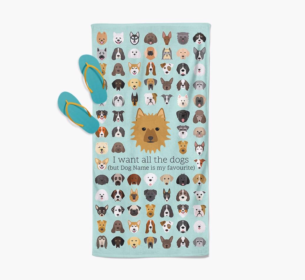 'I Want All The Dogs' - Personalized {breedFullName} Towel