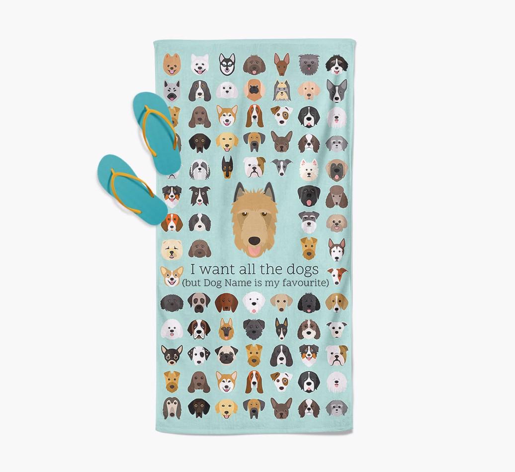 'I Want All The Dogs' - Personalized {breedFullName} Towel