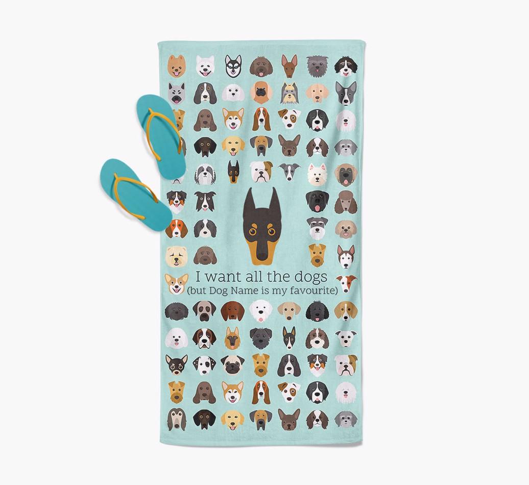 'I Want All The Dogs' - Personalized {breedFullName} Towel