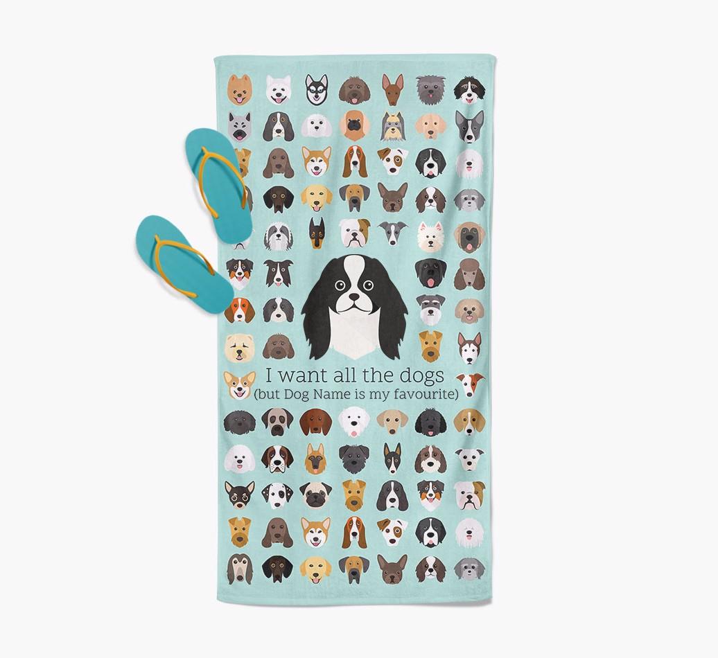 'I Want All The Dogs' - Personalized {breedFullName} Towel