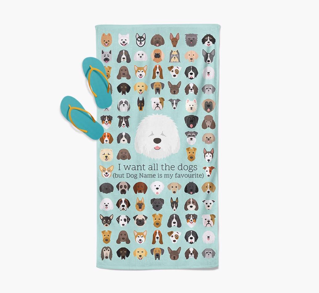 'I Want All The Dogs' - Personalized {breedFullName} Towel