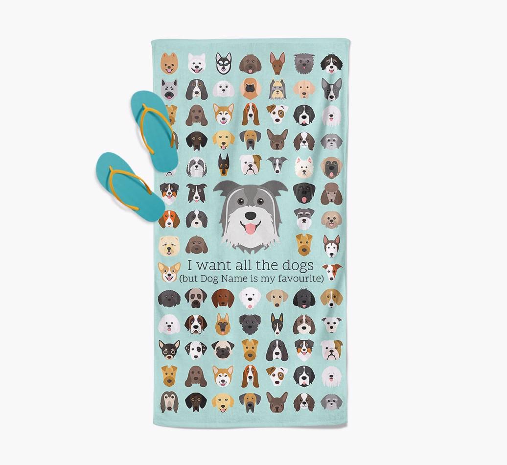'I Want All The Dogs' - Personalized {breedFullName} Towel