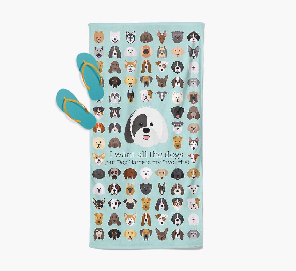 'I Want All The Dogs' - Personalized {breedFullName} Towel
