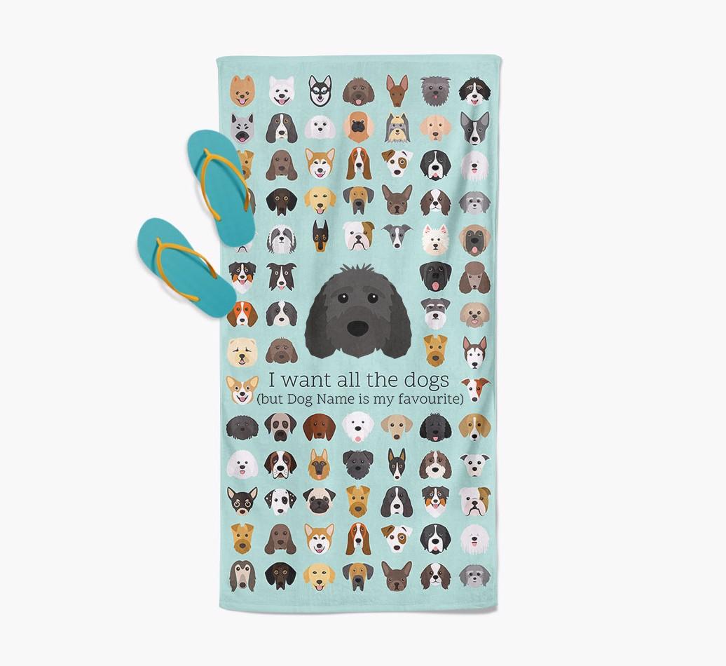 'I Want All The Dogs' - Personalized {breedFullName} Towel