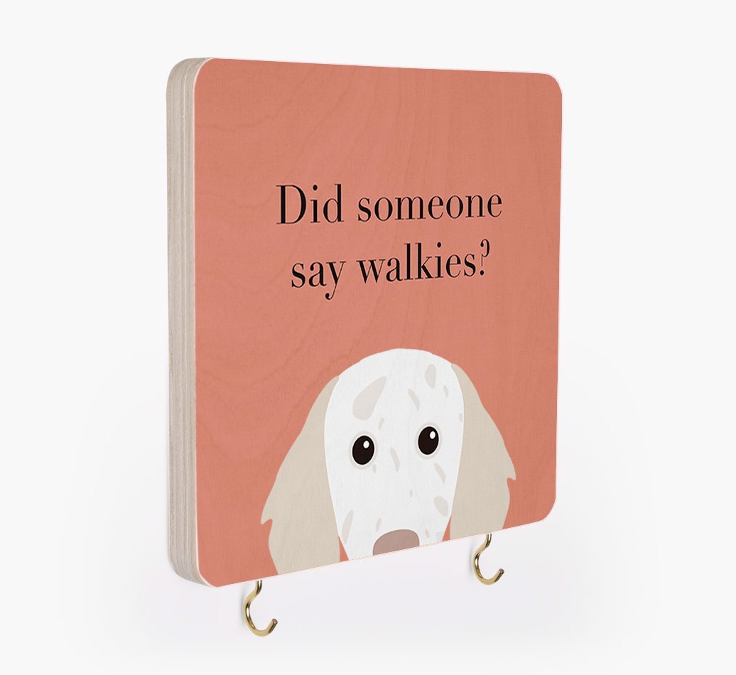 'Did Someone Say Walkies?' - Personalized {breedFullName} Lead & Collar Hanger