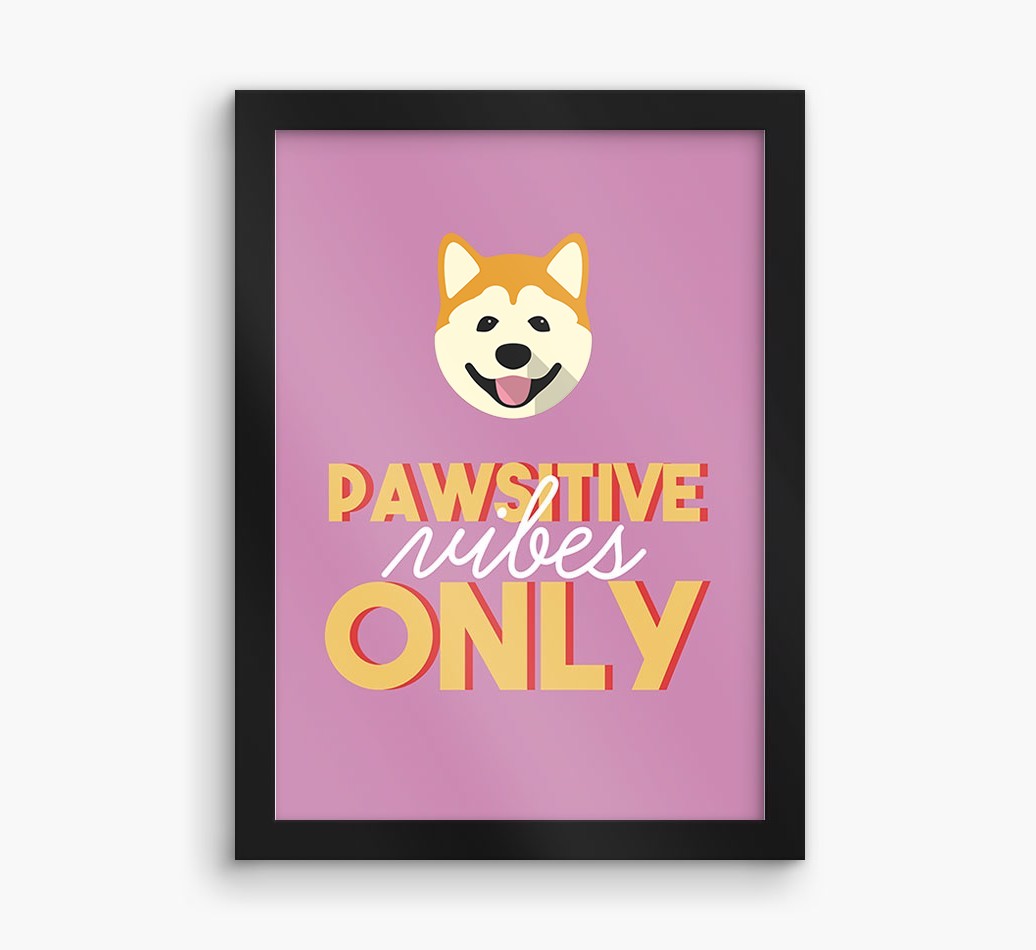 'Pawsitive Vibes Only' - Personalised {breedFullName} Framed Print