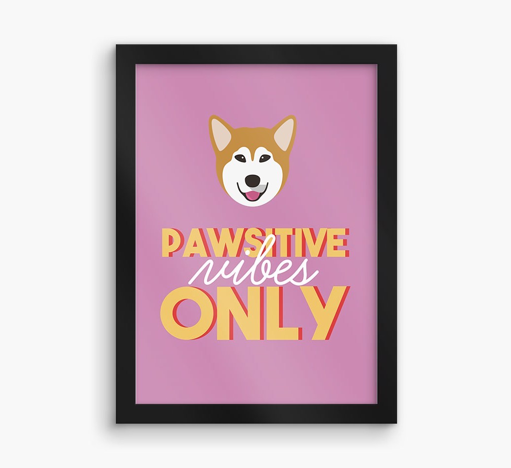 'Pawsitive Vibes Only' - Personalised {breedFullName} Framed Print
