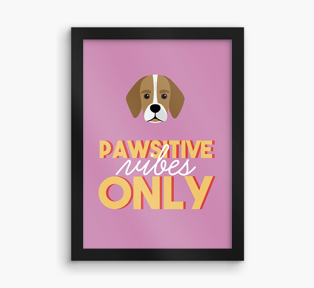 'Pawsitive Vibes Only' - Personalised {breedFullName} Framed Print