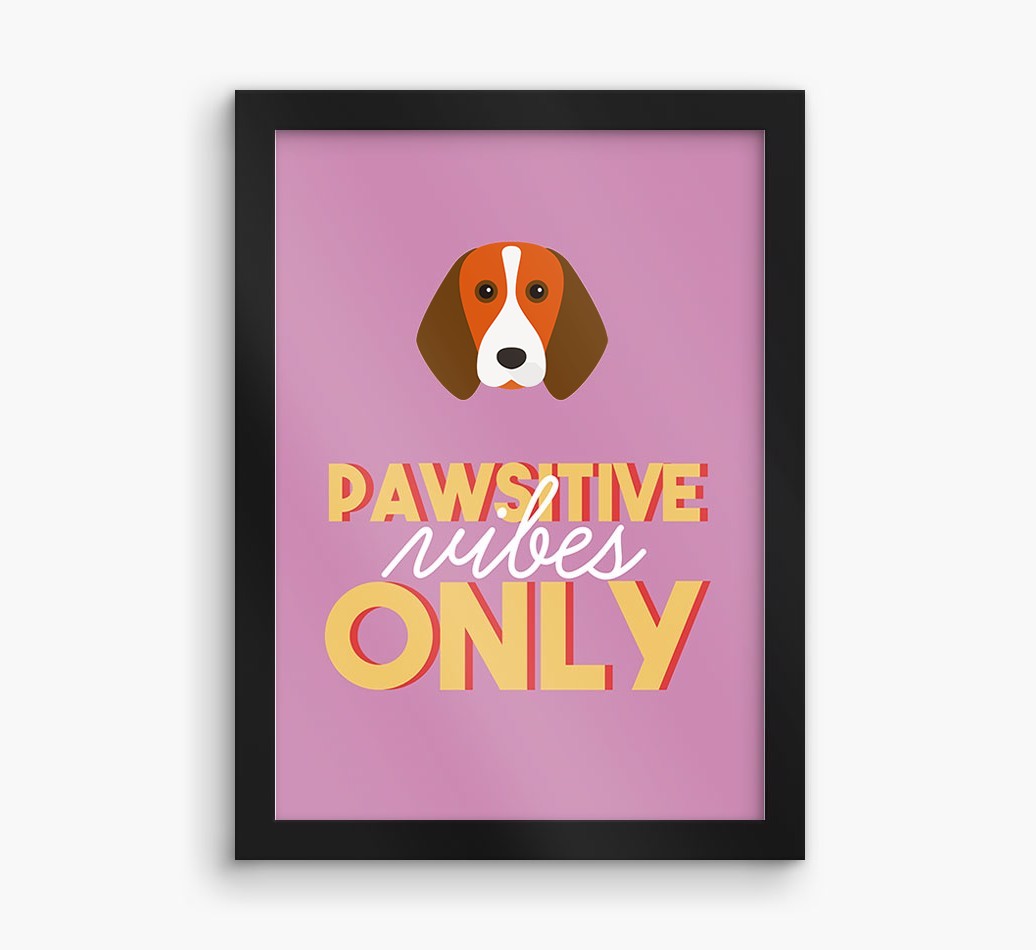 'Pawsitive Vibes Only' - Personalised {breedFullName} Framed Print
