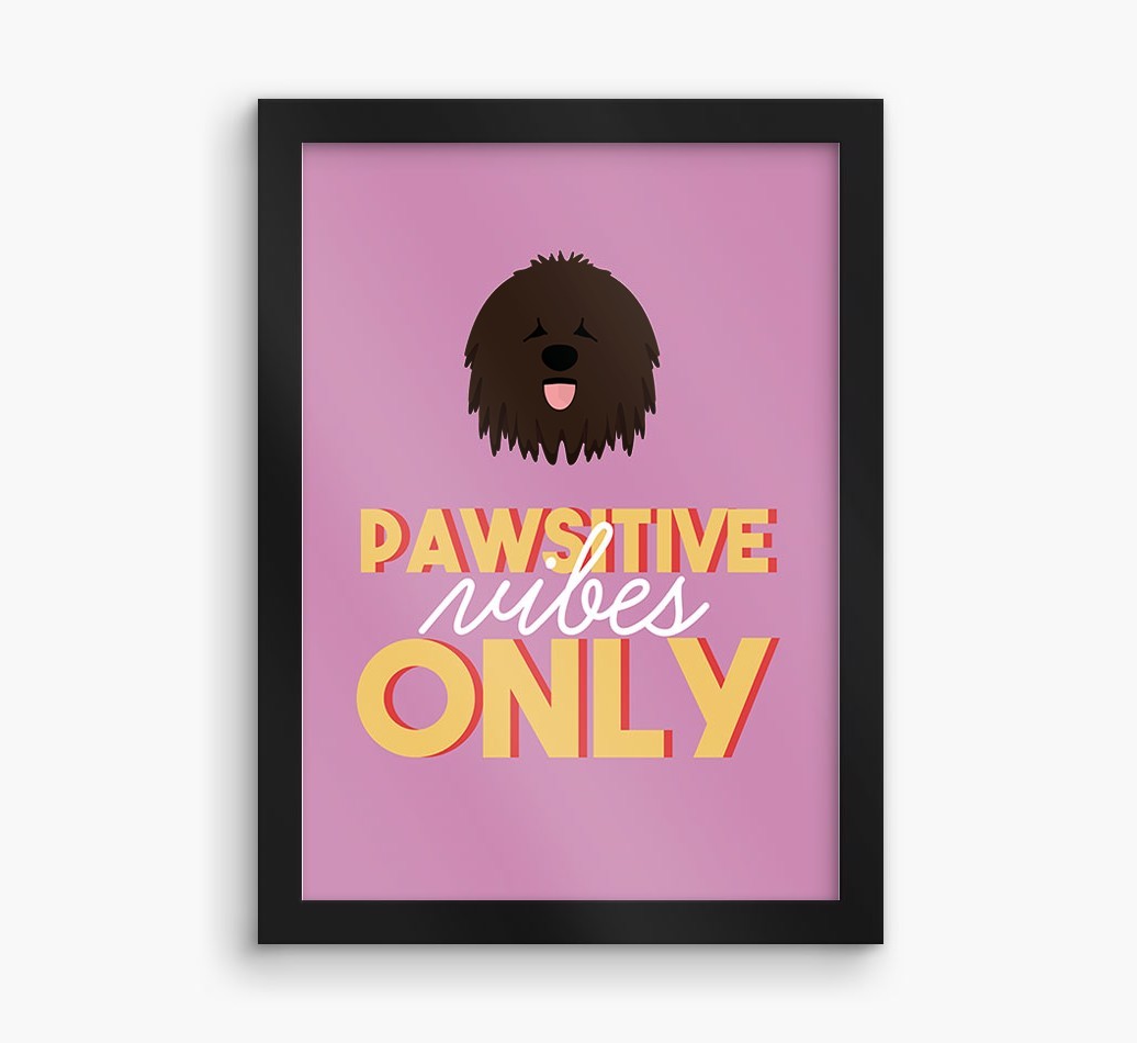 'Pawsitive Vibes Only' - Personalised {breedFullName} Framed Print