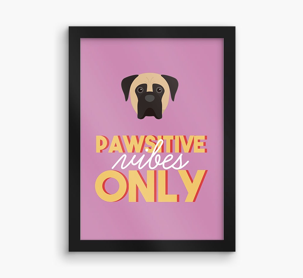 'Pawsitive Vibes Only' - Personalised {breedFullName} Framed Print