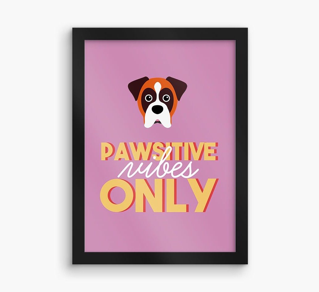 'Pawsitive Vibes Only' - Personalised {breedFullName} Framed Print