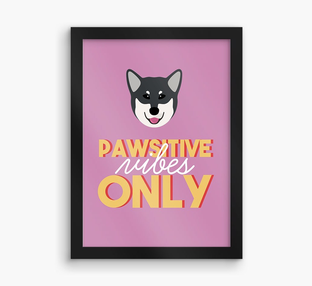 'Pawsitive Vibes Only' - Personalised {breedFullName} Framed Print