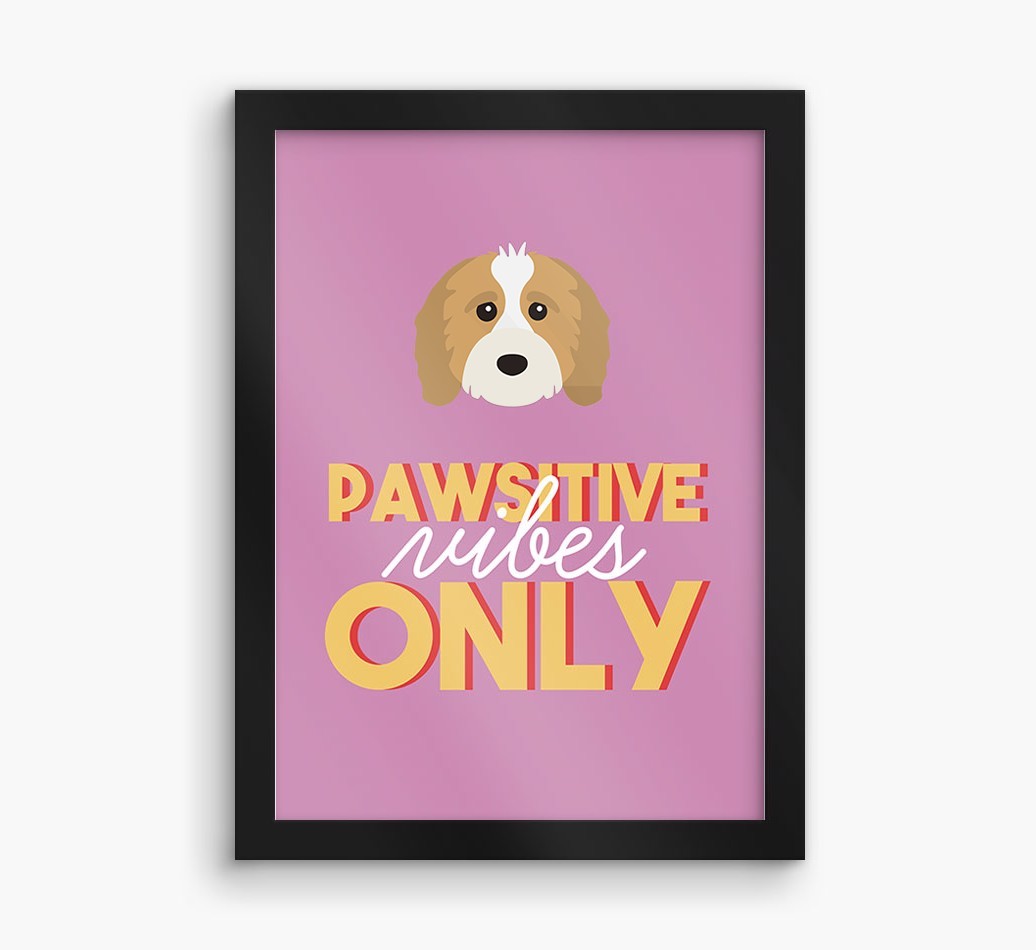 'Pawsitive Vibes Only' - Personalised {breedFullName} Framed Print