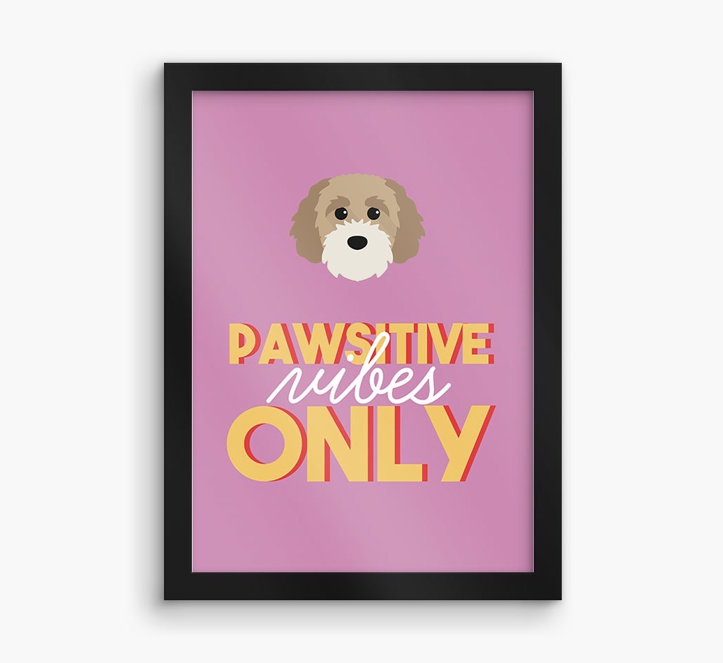 'Pawsitive Vibes Only' - Personalised {breedFullName} Framed Print