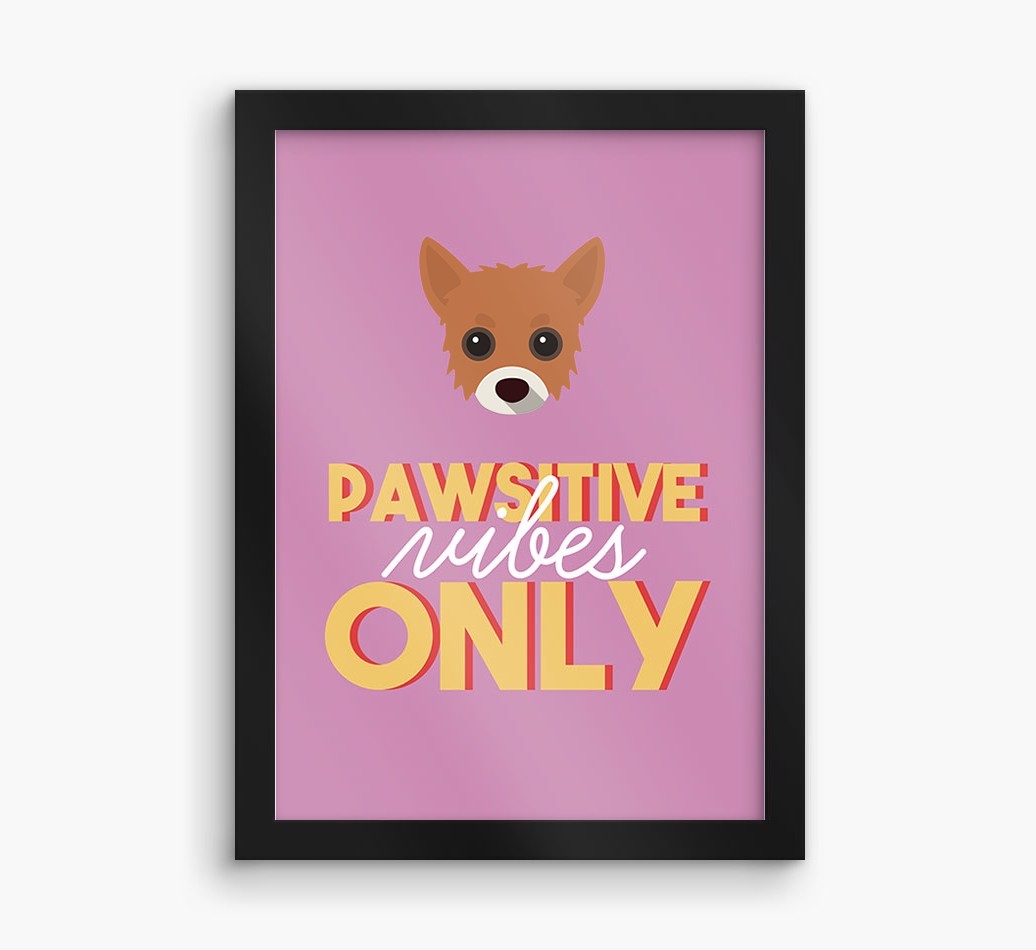 'Pawsitive Vibes Only' - Personalised {breedFullName} Framed Print