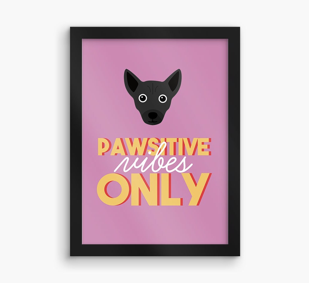 'Pawsitive Vibes Only' - Personalised {breedFullName} Framed Print