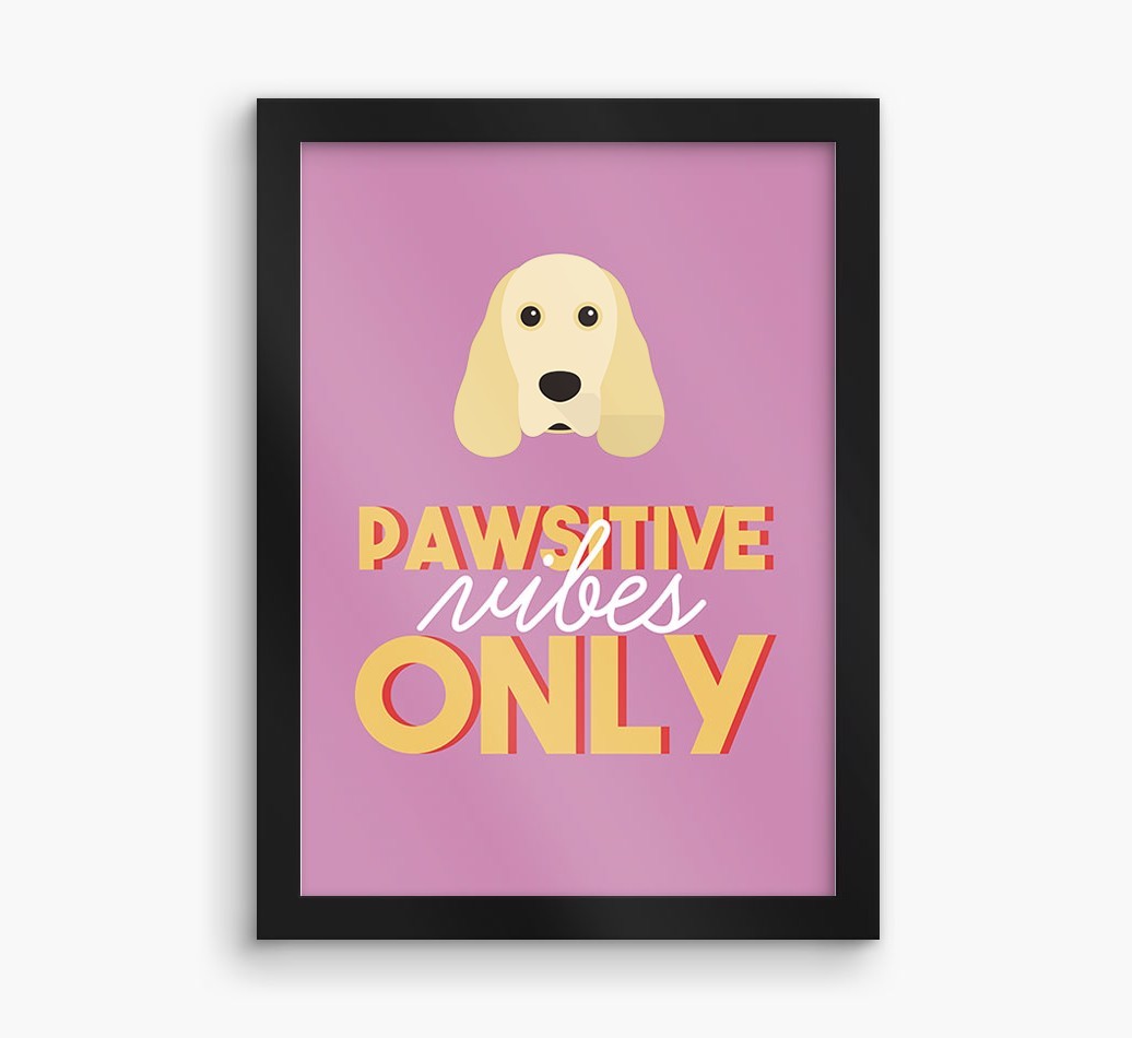 'Pawsitive Vibes Only' - Personalised {breedFullName} Framed Print