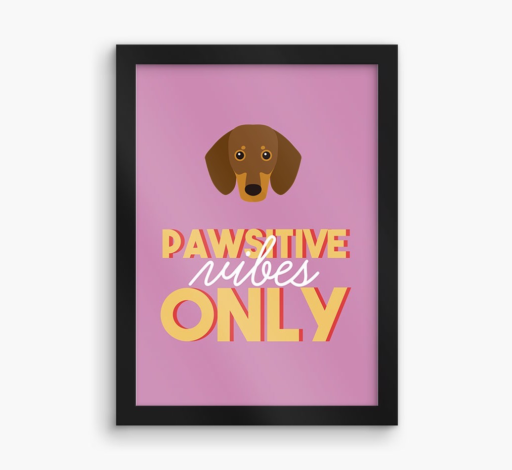'Pawsitive Vibes Only' - Personalised {breedFullName} Framed Print