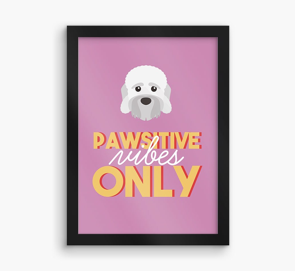 'Pawsitive Vibes Only' - Personalised {breedFullName} Framed Print