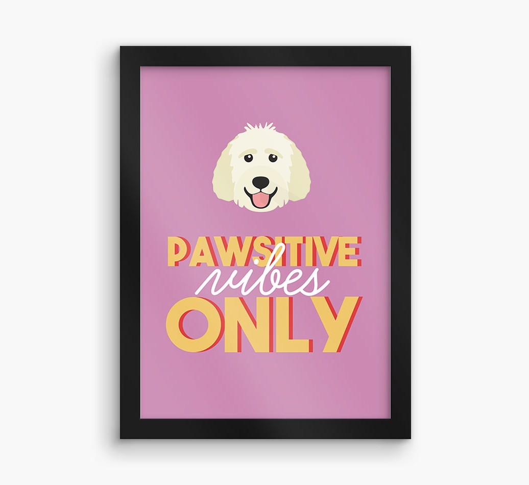 'Pawsitive Vibes Only' - Personalized {breedFullName} Framed Print