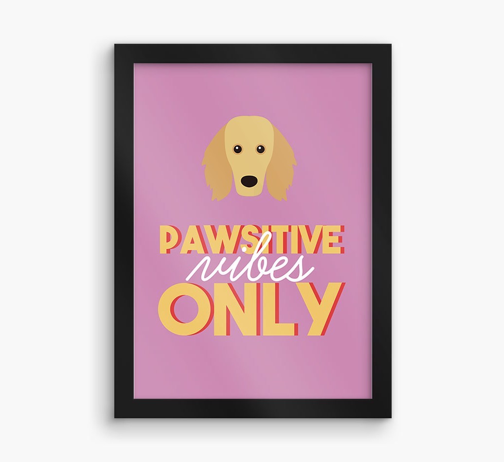 'Pawsitive Vibes Only' - Personalised {breedFullName} Framed Print
