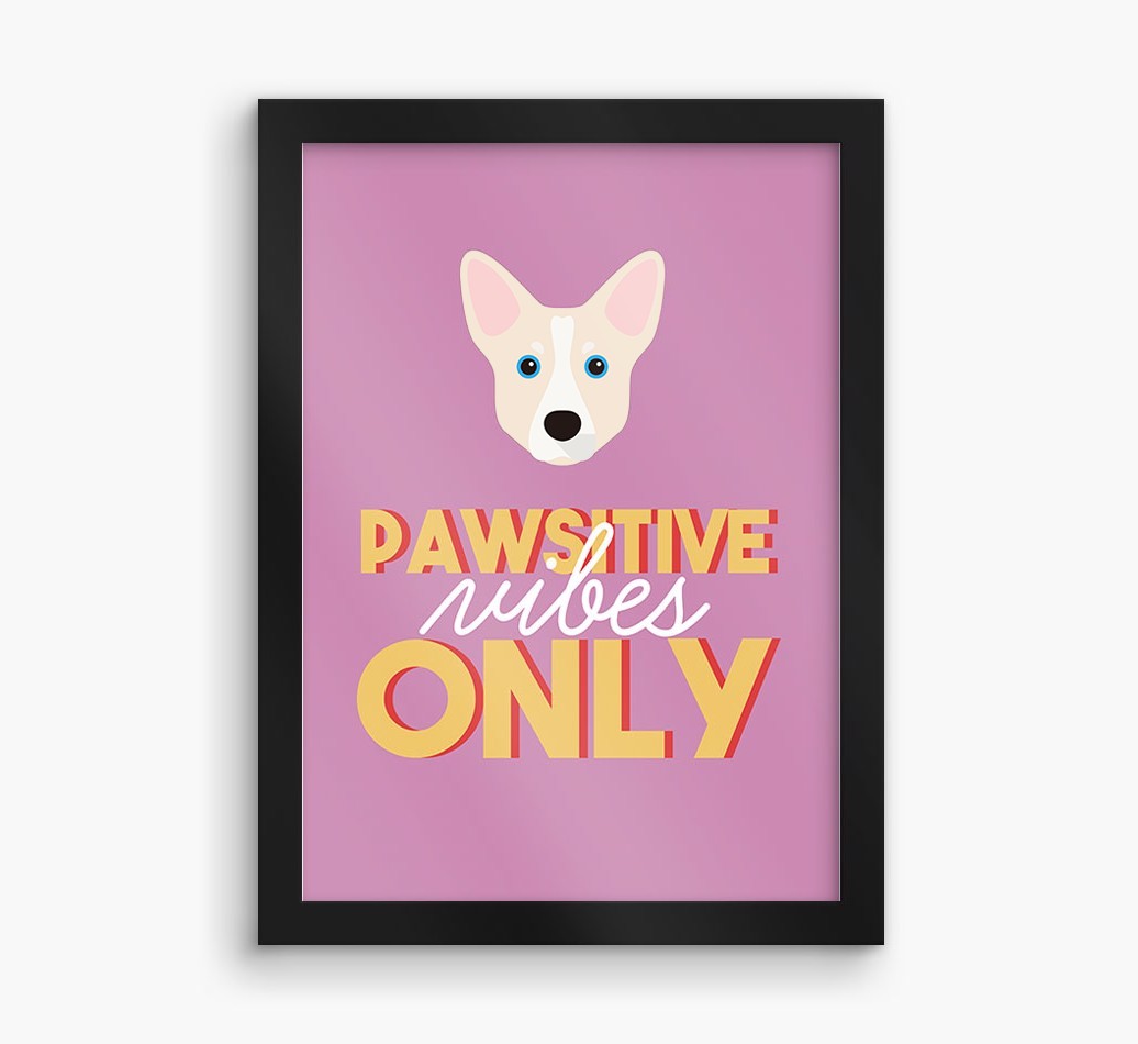 'Pawsitive Vibes Only' - Personalised {breedFullName} Framed Print