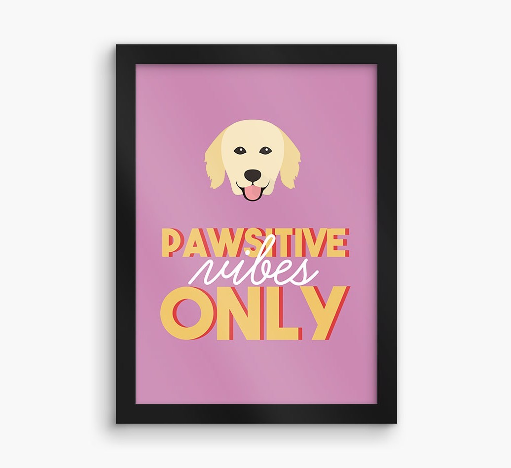 'Pawsitive Vibes Only' - Personalised {breedFullName} Framed Print