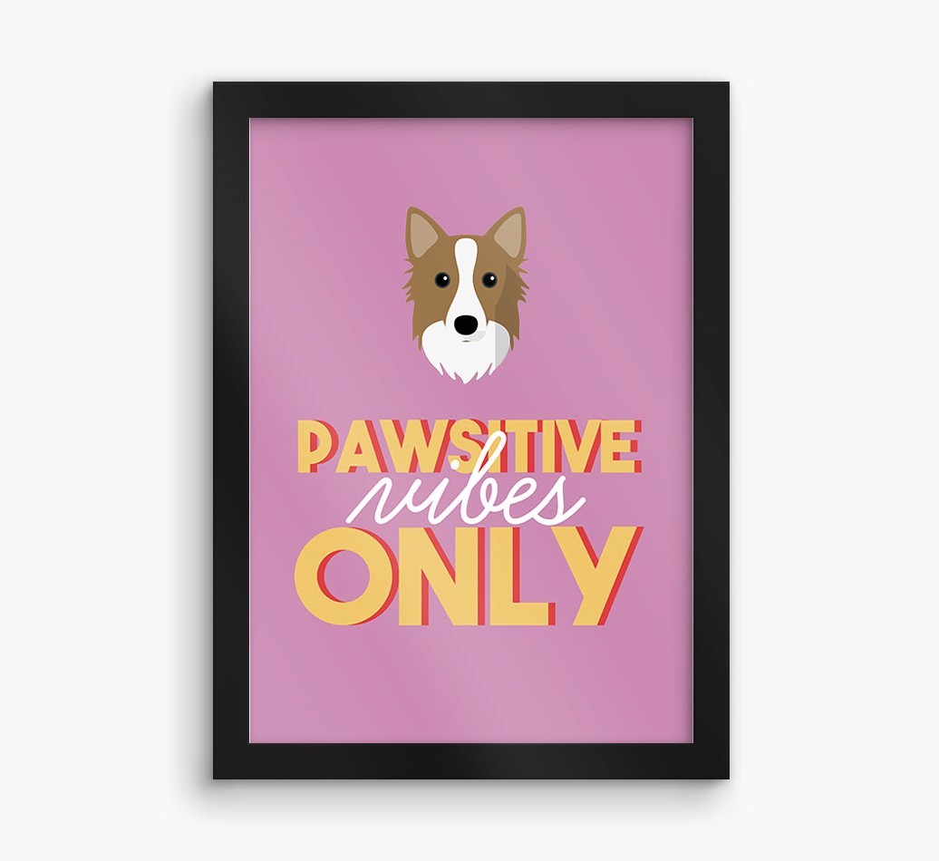 'Pawsitive Vibes Only' - Personalised {breedFullName} Framed Print