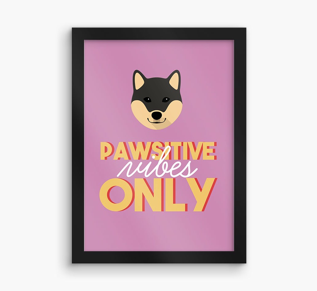 'Pawsitive Vibes Only' - Personalized {breedFullName} Framed Print