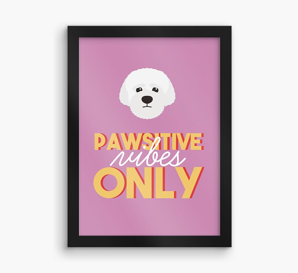 'Pawsitive Vibes Only' - Personalised {breedFullName} Framed Print