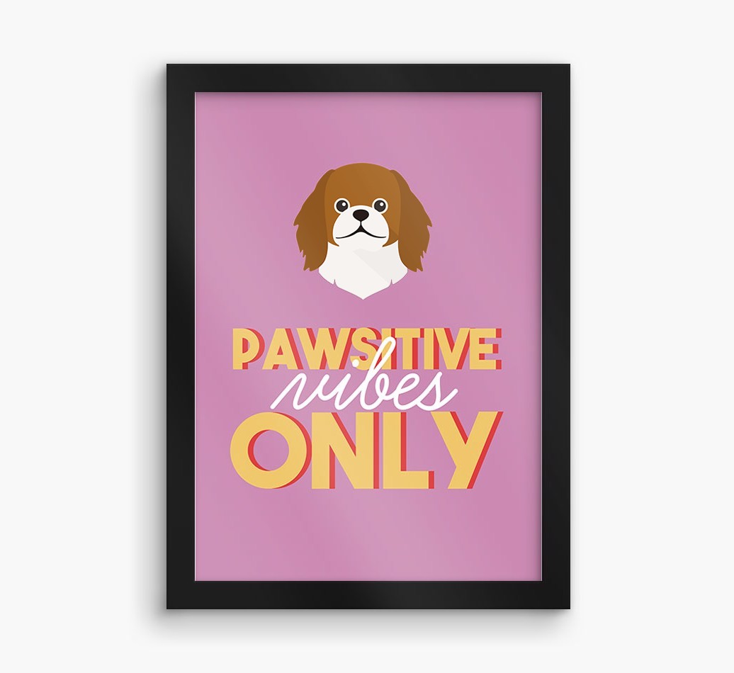 'Pawsitive Vibes Only' - Personalized {breedFullName} Framed Print