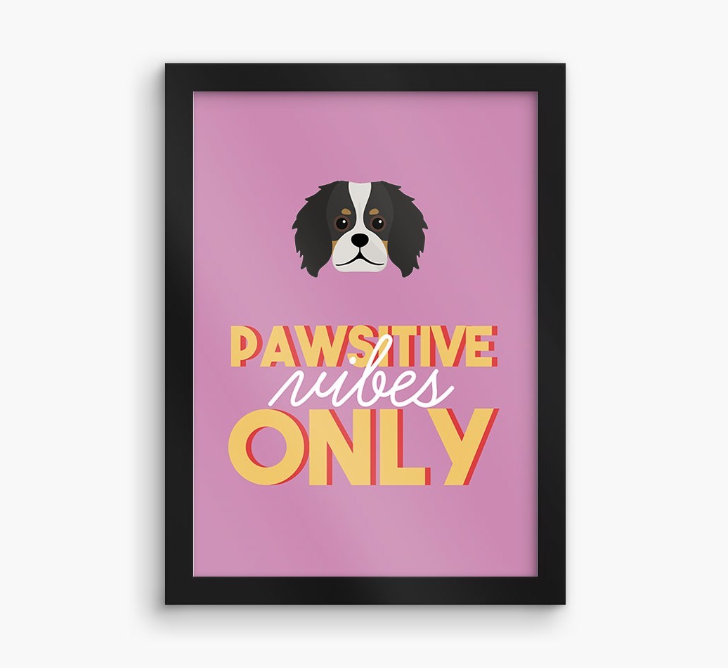 'Pawsitive Vibes Only' - Personalized {breedFullName} Framed Print