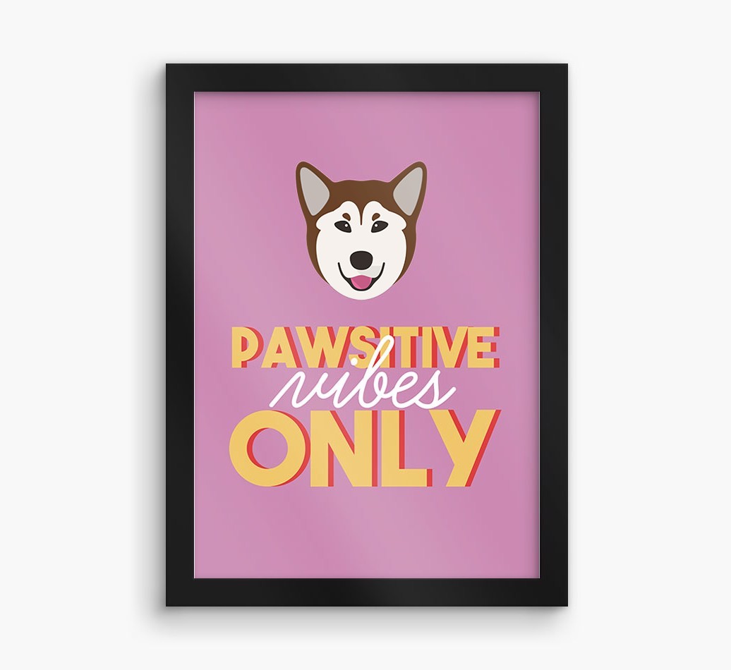 'Pawsitive Vibes Only' - Personalized {breedFullName} Framed Print
