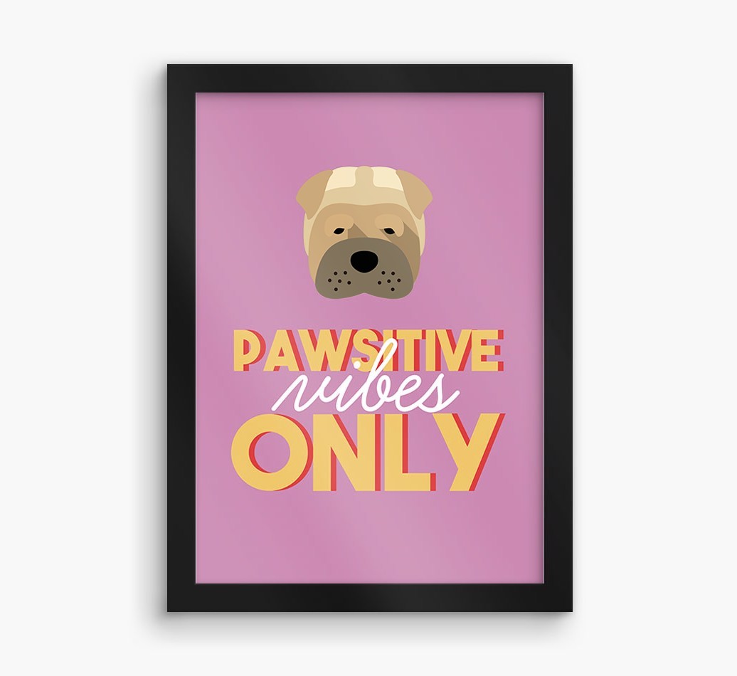 'Pawsitive Vibes Only' - Personalised {breedFullName} Framed Print