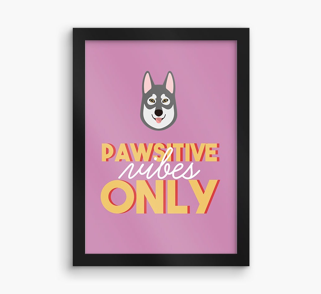 'Pawsitive Vibes Only' - Personalized {breedFullName} Framed Print