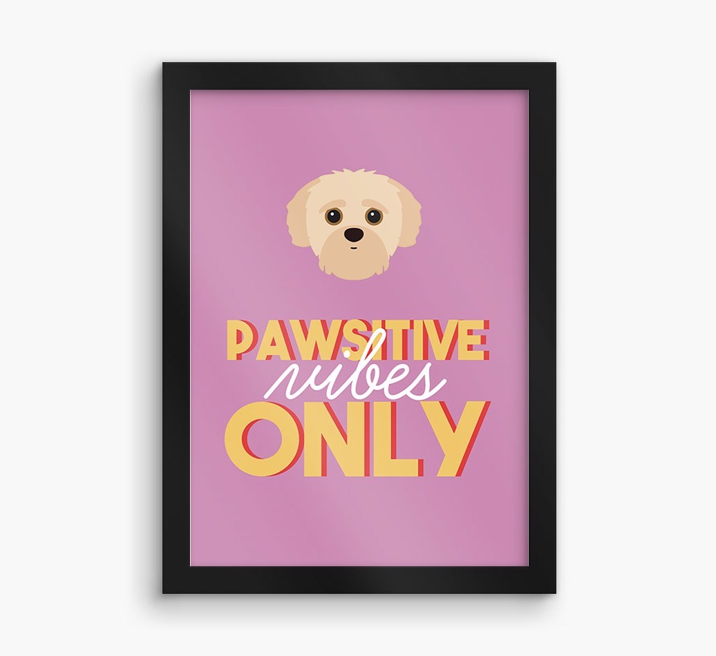 'Pawsitive Vibes Only' - Personalised {breedFullName} Framed Print