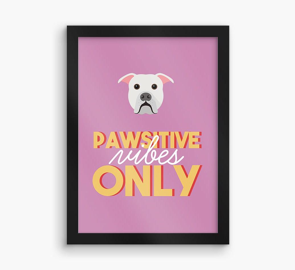 'Pawsitive Vibes Only' - Personalized {breedFullName} Framed Print