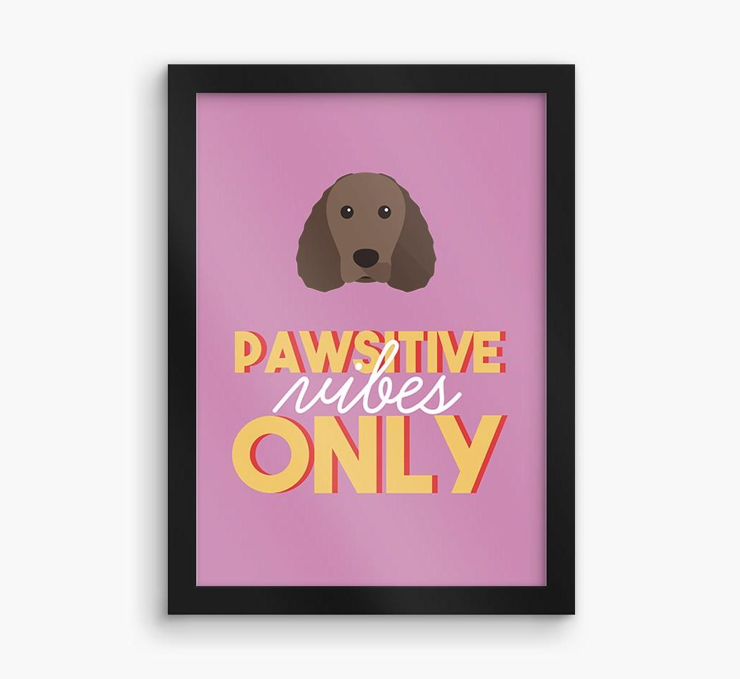 'Pawsitive Vibes Only' - Personalized {breedFullName} Framed Print