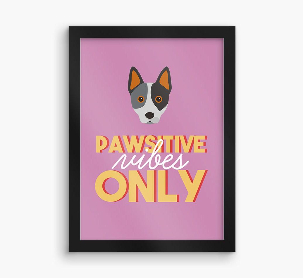 'Pawsitive Vibes Only' - Personalized {breedFullName} Framed Print