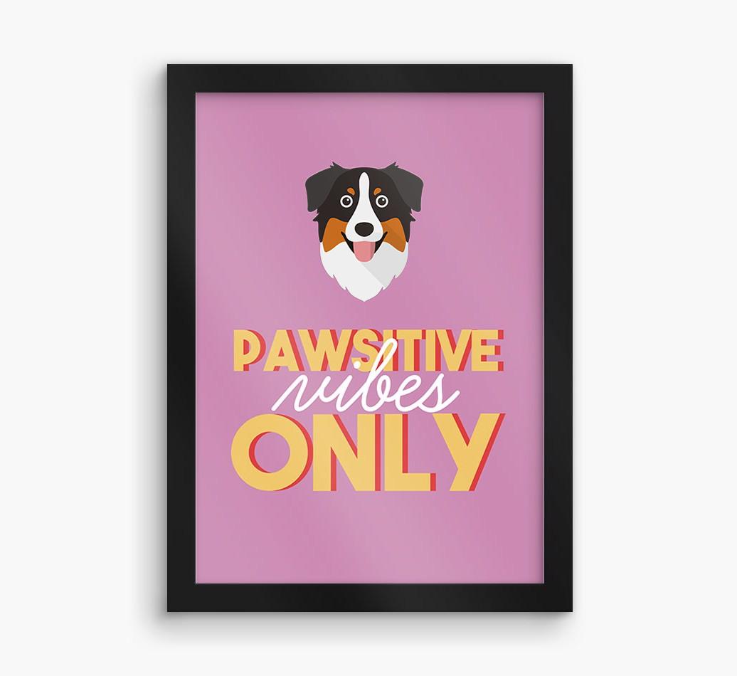 'Pawsitive Vibes Only' - Personalized {breedFullName} Framed Print