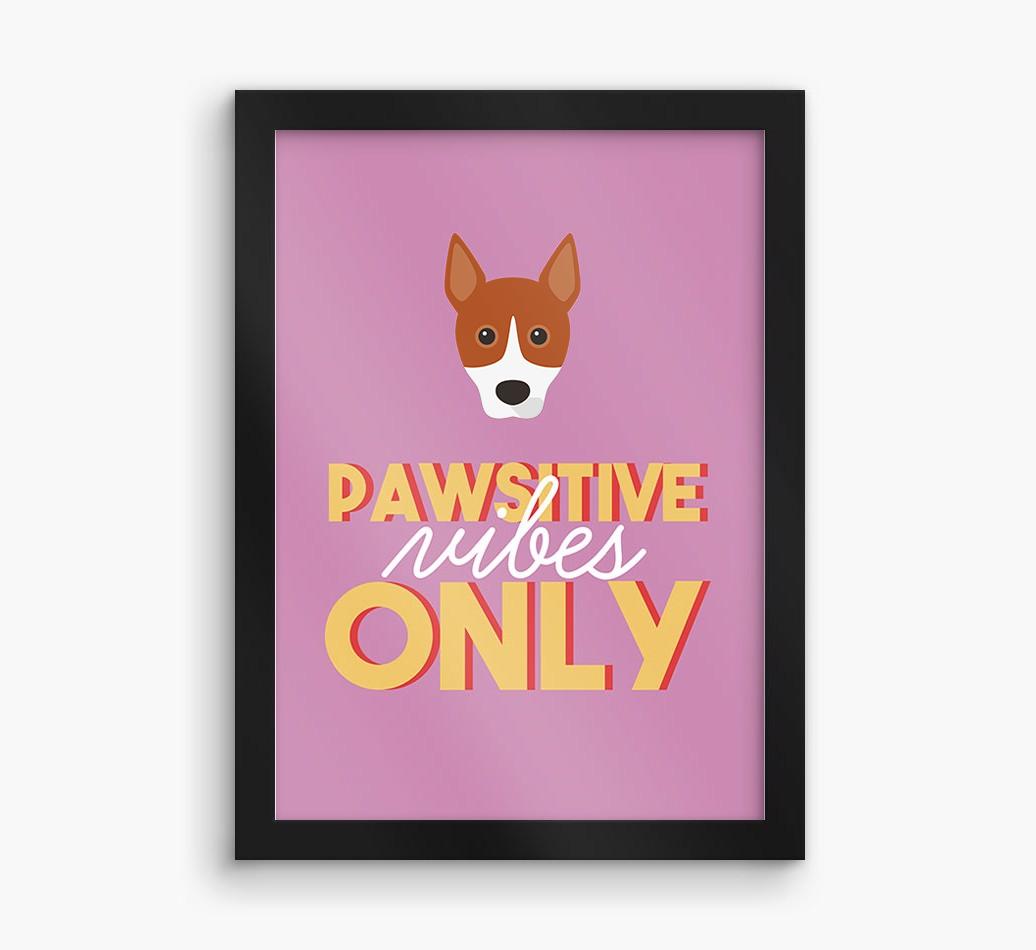 'Pawsitive Vibes Only' - Personalized {breedFullName} Framed Print